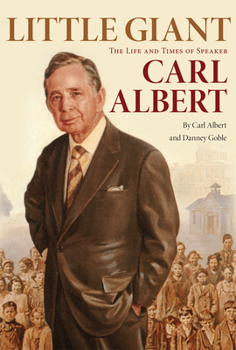 Paperback Little Giant: The Life and Times of Speaker Carl Albert Book
