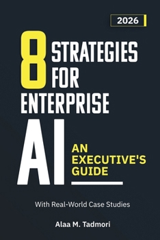 Paperback 8 Strategies for Enterprise AI: An Executive's Guide Book