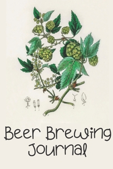 Paperback Beer Brewing Journal: Homebrewing Logbook and Recipe Journal Beer Gift Set Book