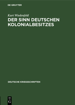 Hardcover Der Sinn Deutschen Kolonialbesitzes [German] Book