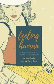 Paperback Feeling Human: A Creative Insight to the Human Condition Book