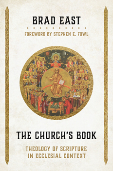 Hardcover The Church's Book: Theology of Scripture in Ecclesial Context Book