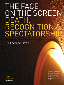 Paperback The Face on the Screen: Death, Recognition & Spectatorship Book
