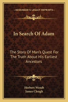 Ich suchte Adam. Die Entdeckung des Menschen