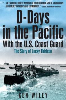 Paperback D-Days in the Pacific with the Us Coastguard: The Story of Lucky Thirteen Book