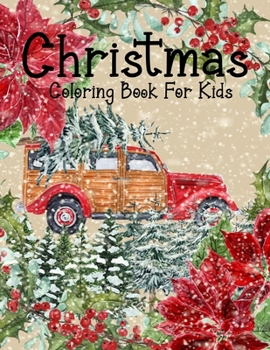 christmas coloring book for kids:: Fun Children’s Christmas Gift or Present for Toddlers & Kids