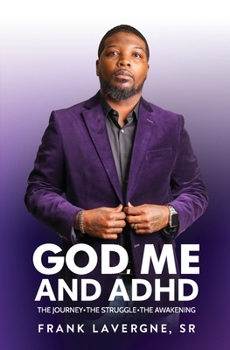 Paperback God, Me, and ADHD: The Journey. The Struggle. The Awakening. Book