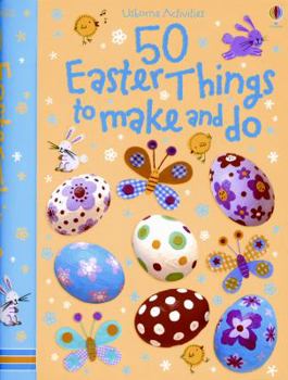 Spiral-bound 50 Easter Things to Make and Do Book