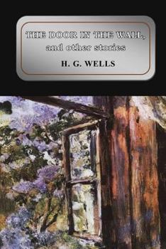The Door in the Wall and Other Stories