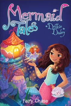 Fairy Chase - Book #18 of the Mermaid Tales