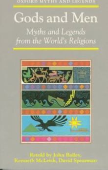 Paperback Gods and Men: Myths and Legends from the World's Religions (Oxford Myths and Legends) Book
