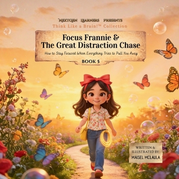 Paperback Focus Frannie and the Great Distraction Chase: How to Stay Focused When Everything Tries to Pull You Away Book