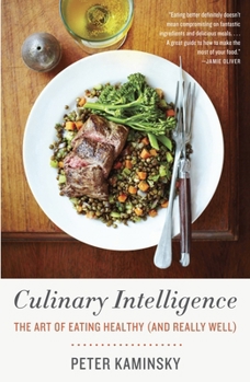 Paperback Culinary Intelligence: The Art of Eating Healthy (and Really Well) Book