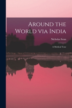 Paperback Around the World via India: A Medical Tour Book