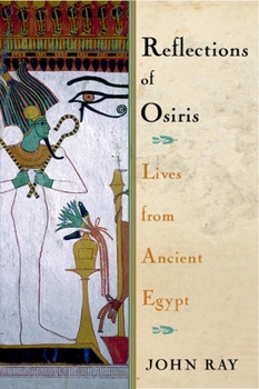 Hardcover Reflections of Osiris: Lives from Ancient Egypt Book