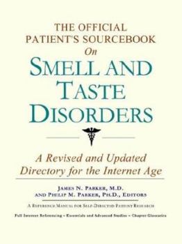The Official Patient's Sourcebook on Smell and Taste Disorders