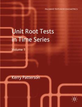 Hardcover Unit Root Tests in Time Series Volume 1: Key Concepts and Problems Book
