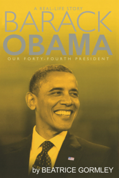 Barack Obama: Our Forty-Fourth President