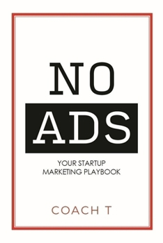 Hardcover No Ads: Your Startup Marketing Playbook Book