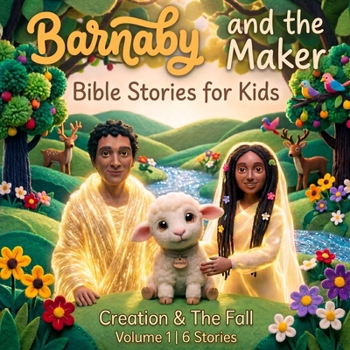 Paperback Creation & The Fall - Volume 1: Barnaby and The Maker - Bible Stories for Kids Book