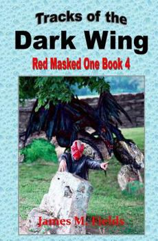 Paperback Tracks of the Dark Wing: Red Masked One Book 4 Book