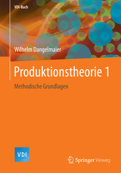 Hardcover Produktionstheorie 1: Methodische Grundlagen [German] Book