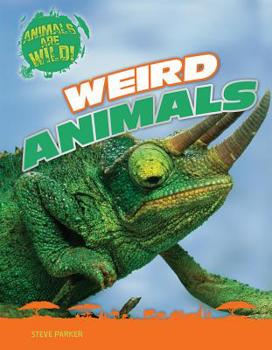 Weird Animals - Book  of the Animals Are Wild!