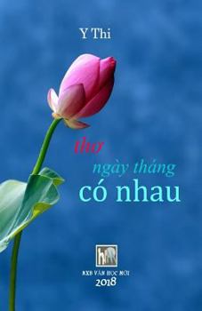 Paperback Ngay Thang Co Nhau: Y Thi [Vietnamese] Book
