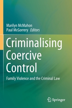 Paperback Criminalising Coercive Control: Family Violence and the Criminal Law Book