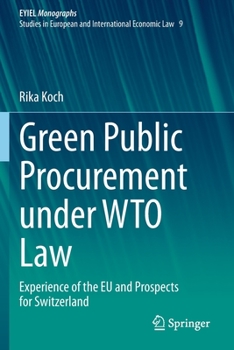 Green Public Procurement under WTO Law: Experience of the EU and Prospects for Switzerland