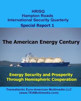 Paperback The American Energy Century: Energy Security and Prosperity Through Hemispheric Cooperation Book