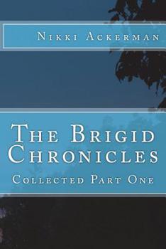 Paperback The Brigid Chronicles: Collected Book