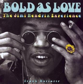 Hardcover Bold as Love: The Jimi Hendrix Experience Book
