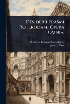 Paperback Desiderii Erasmi Roterodami Opera Omnia, [Latin] Book
