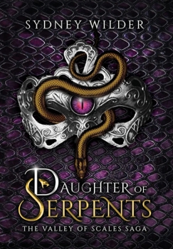 Daughter of Serpents - Book #1 of the Valley of Scales Saga