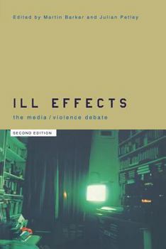 Paperback Ill Effects: The Media Violence Debate Book