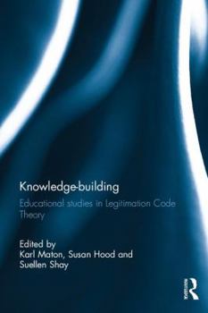 Paperback Knowledge-Building: Educational Studies in Legitimation Code Theory Book