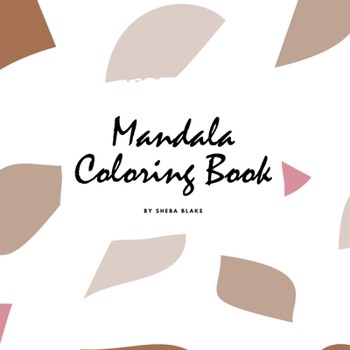 Paperback Mandala Coloring Book for Teens and Young Adults (8.5x8.5 Coloring Book / Activity Book) Book