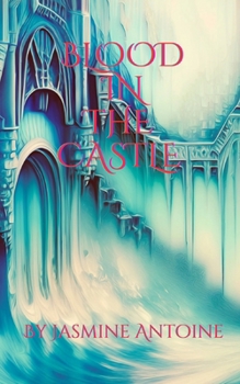 Blood In The Castle (Bloody Castle Series)