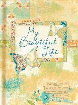 All Things Beautiful: My Beautiful Life, Signature Journal: My Beautiful Life