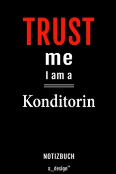 Notizbuch für Konditoren / Konditorin: Originelle Geschenk-Idee [120 Seiten liniertes blanko  Papier] (German Edition)