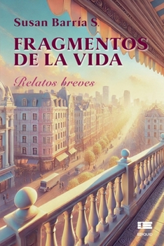 Paperback Fragmentos de la vida: Relatos breves [Spanish] Book