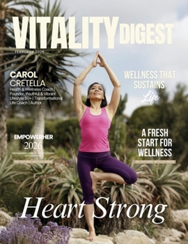 Vitality Digest Magazine: February 2026 Edition