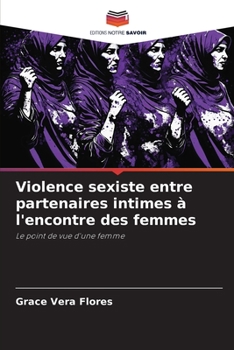 Paperback Violence sexiste entre partenaires intimes à l'encontre des femmes [French] Book