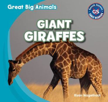 Giant Giraffes - Book  of the Great Big Animals