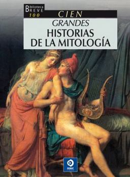 Hardcover Cien grandes historias de la mitología (Biblioteca breve 100) (Spanish Edition) [Spanish] Book