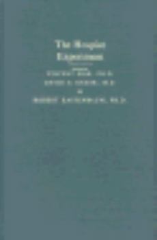 The Hospice Experiment (Johns Hopkins Series in Contemporary Medicine and Public Health)