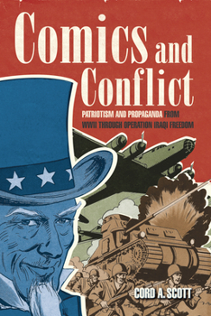 Paperback Comics and Conflict: Patriotism and Propaganda from WWII Through Operation Iraqi Freedom Book