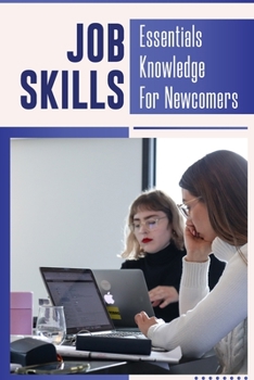 Paperback Job Skills: Essentials Knowledge For Newcomers: Staff Training Book