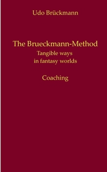 Paperback The Brueckmann-Method: Tangible ways in fantasy worlds Book